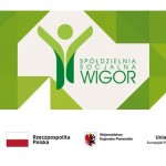 Spółdzielnia Socjalna WIGOR zaprasza do udziału w projekcie „Z WIGOREM w lepsze jutro II”