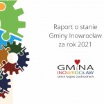 Raport o stanie Gminy Inowrocław za rok 2021