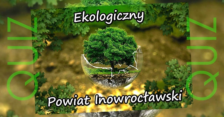 Gmina Inowrocław - Quiz wiedzy o ochronie środowiska