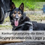 „Policyjny przewodnik i jego pies” - konkurs