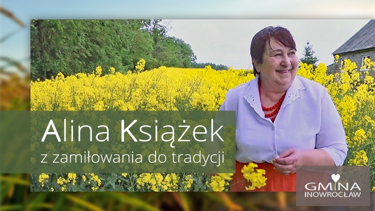 Gmina Inowrocław - Alina Książek. Z zamiłowania do tradycji