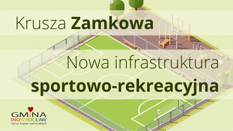 Gmina Inowrocław - Już wkrótce w Kruszy Zamkowej