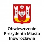 Obwieszczenie Prezydenta Miasta Inowrocławia