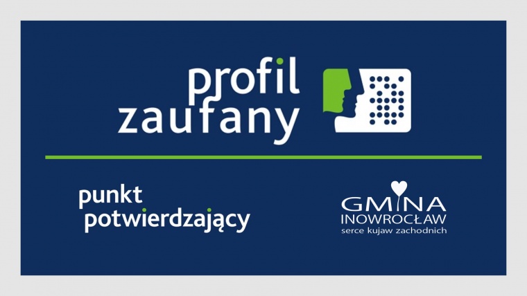 Gmina Inowrocław - Potrzebujesz profilu zaufanego?