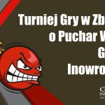 Turniej Gry w Zbijaka o Puchar Wójta Gminy Inowrocław 