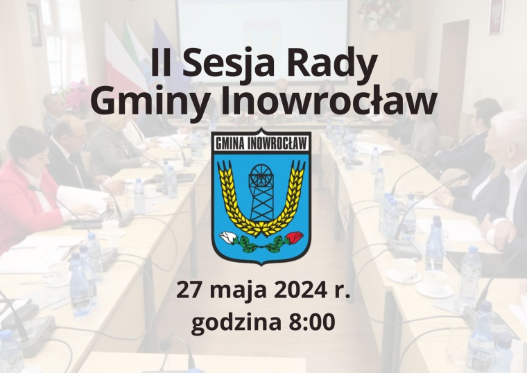 Gmina Inowrocław - Zapowiedź II sesji Rady Gminy